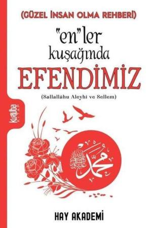 “En”ler Kuşağında Efendimiz (Sallallahu Aleyhi ve Sellem)