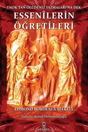 Enok'tan Ölüdeniz Yazmaları'na Dek Essenilerin Öğretileri