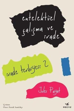 Entelektüel Çalışma ve İrade / İrade Terbiyesi 2