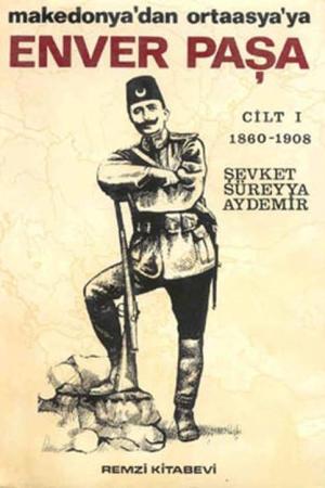 Enver Paşa (1. Cilt)