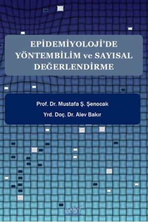 Epidemiyoloji’de Yöntembilim ve Sayısal Değerlendirme
