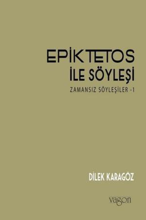 Epiktetos İle Söyleşi Zamansız Söyleşiler 1