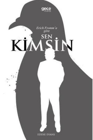 Erich Fromm'a Göre Sen Kimsin?