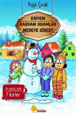 Eriyen Kardan Adamlar Nereye Gider? / Parlak Fikirler 1