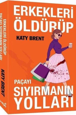 Erkekleri Öldürüp Paçayı Sıyırmanın Yolları