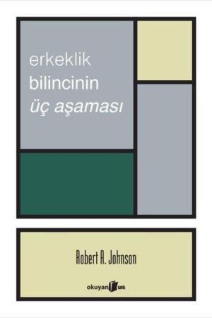 Erkeklik Bilincinin Üç Aşaması
