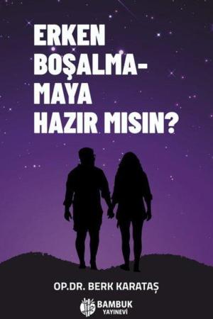Erken Boşalmamaya Hazır Mısın?