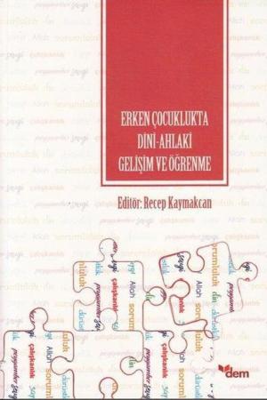 Erken Çocuklukta Dini-Ahlaki Gelişim ve Öğrenme