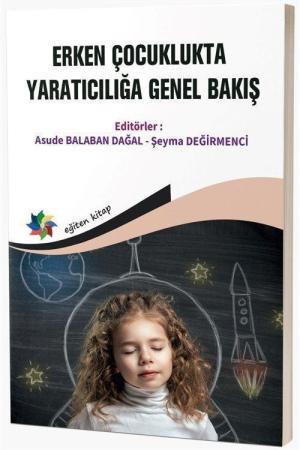 Erken Çocuklukta Yaratıcılığa Genel Bakış