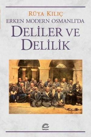 Erken Modern Osmanlı'da Deliler ve Delilik
