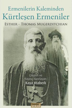 Ermenilerin Kaleminden Kürtleşen Ermeniler