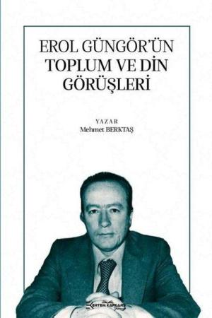Erol Güngör’ün Toplum ve Din Görüşleri