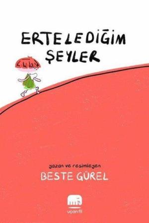 Erteledeğim Şeyler