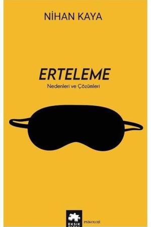 Erteleme Nedenleri ve Çözümleri