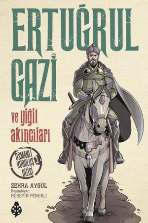 Ertuğrul Gazi ve Yiğit Akıncıları / Osmanlı Kuruluş Dizisi 1