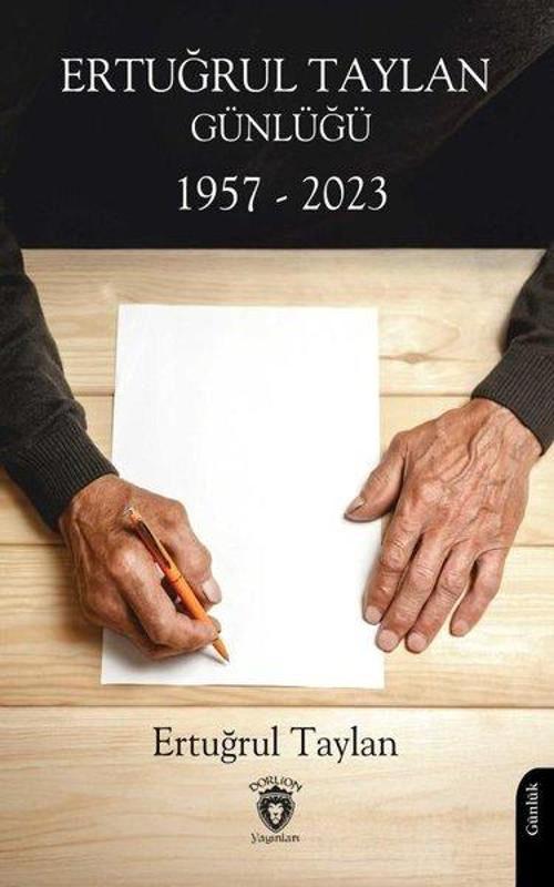 Ertuğrul Taylan Günlüğü 1957 - 2023