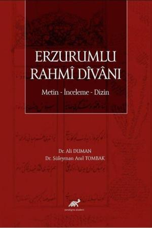 Erzurumlu Rahmî Dîvanı Metin - İnceleme - Dizin