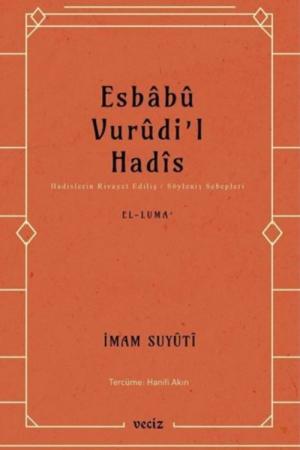 Esbabu Vurudil Hadis / Hadislerin Rivayet Ediliş Sebepleri