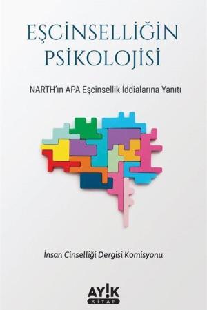 Eşcinselliğin Psikolojisi Narth'ın Apa Eşcinsellik İddialarına Yanıt