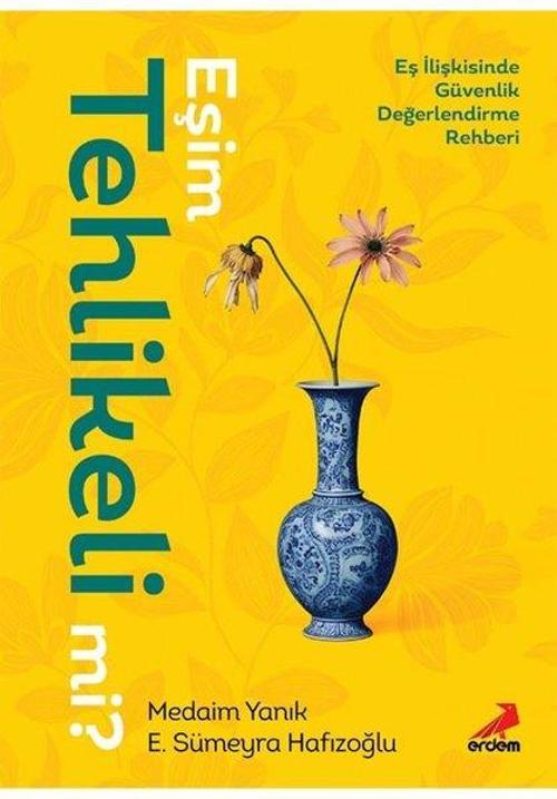 Eşim Tehlikeli mi? Eş İlişkisinde Güvenlik Değerlendirme Rehberi