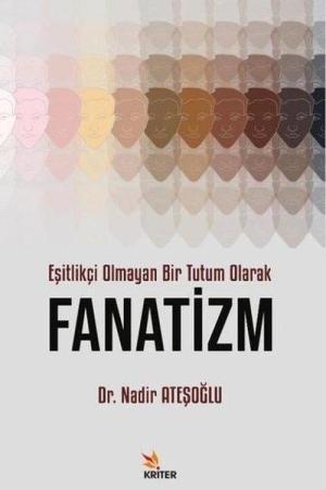 Eşitlikçi Olmayan Bir Tutum Olarak Fanatizm
