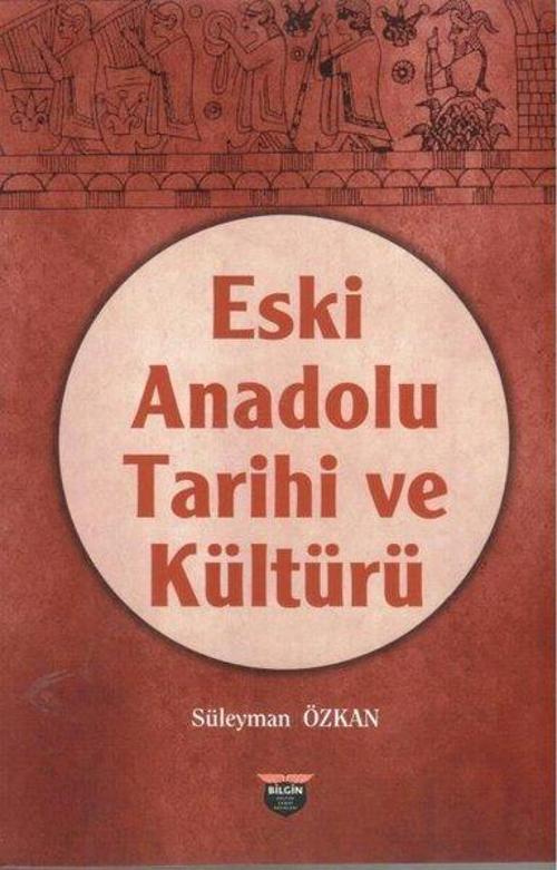 Eski Anadolu Tarihi ve Kültürü