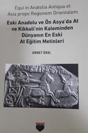 Eski Anadolu ve Ön Asya'da At ve Kikkuli'nin Kaleminden Dünyanın En Eski At Eğitim Merkezi