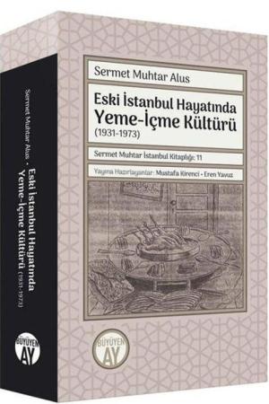 Eski İstanbul Hayatında Yeme-İçme Kültürü (1931-1973)