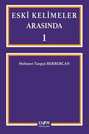 Eski Kelimeler Arasında 1