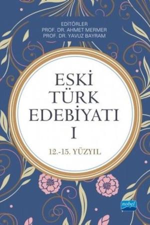 Eski Türk Edebiyatı 1 (12-15. Yüzyıl)