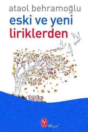 Eski ve Yeni Liriklerden