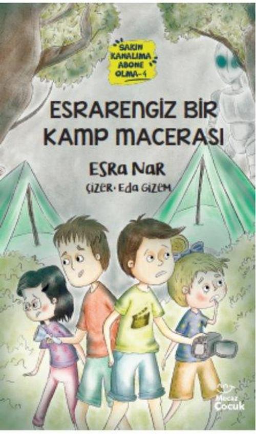 Esrarengiz Bir Kamp Macerası - Sakın Kanalıma Abone Olma - 4