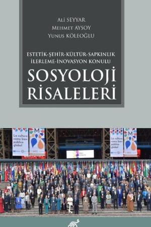 Estetik - Şehir - Kültür - Sapkınlık - İlerleme - İnovasyon Konulu Sosyoloji Risaleleri
