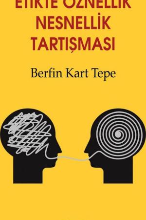 Etikte Öznellik Nesnellik Tartışması