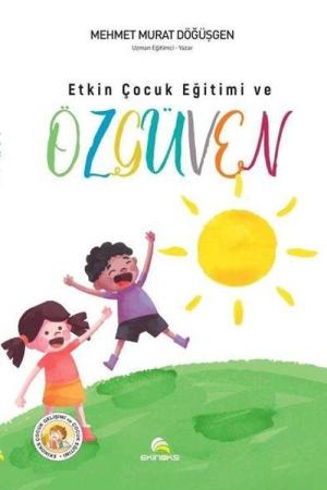 Etkin Çocuk Eğitimi ve Özgüven