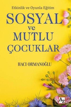 Etkinlik ve Oyunla Eğitim Sosyal ve Mutlu Çocuklar