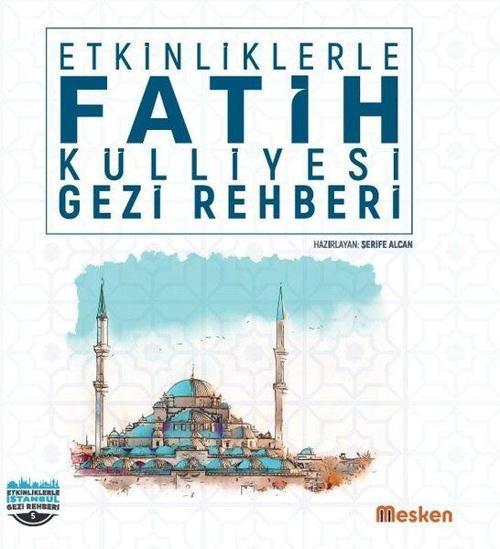 Etkinliklerle Fatih Külliyesi Gezi Rehberi