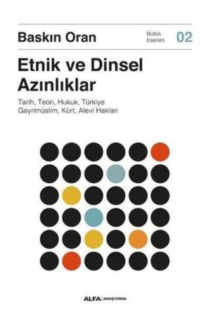 Etnik ve Dinsel Azınlıklar Tarih, Teori, Hukuk, Türkiye Gayrimüslim, Kürt, Alevi Hakları