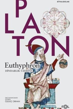 Euthyphron / Dindarlık Üzerine