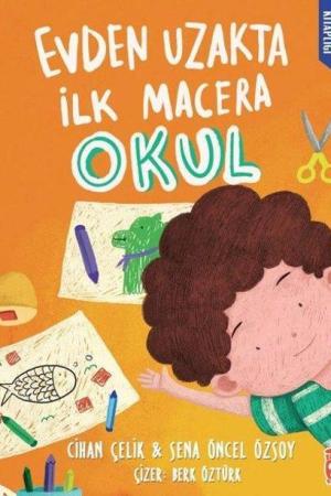 Evden Uzakta İlk Macera: Okul