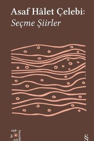 Everest Açıkhava 35 / Asaf Halet Çelebi: Seçme Şiirler