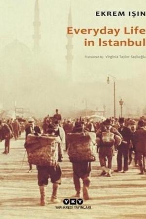 Everyday Life In Istanbul (Karton Kapak)