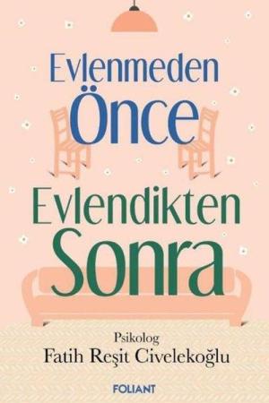 Evlenmeden Önce Evlendikten Sonra