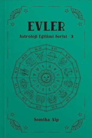 Evler / Astroloji Eğitimi Serisi 3