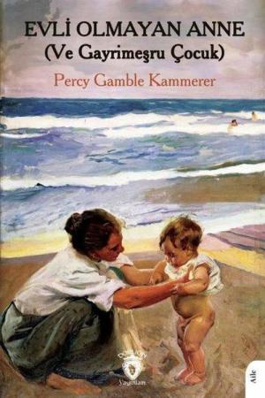Evli Olmayan Anne (Ve Gayrimeşru Çocuk)