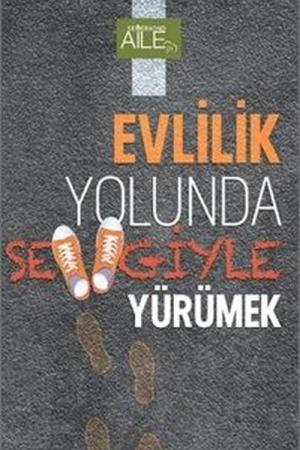 Evlilik Yolunda Sevgiyle Yürümek