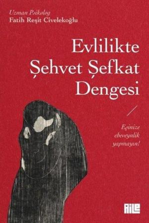 Evlilikte Şehvet Şefkat Dengesi
