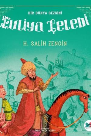 Evliya Çelebi / Bir Dünya Gezgini