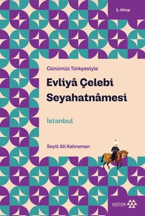 Evliya Çelebi Seyahatnamesi 1. Kitap İstanbul