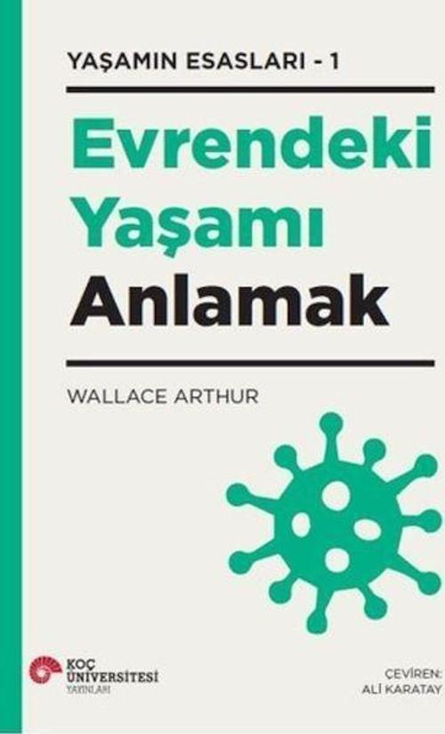 Evrendeki Yaşamı Anlamak Yaşamın Esasları